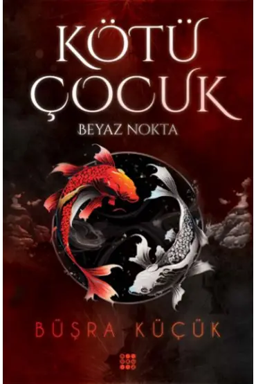 Kötü Çocuk 1 – Beyaz Nokta