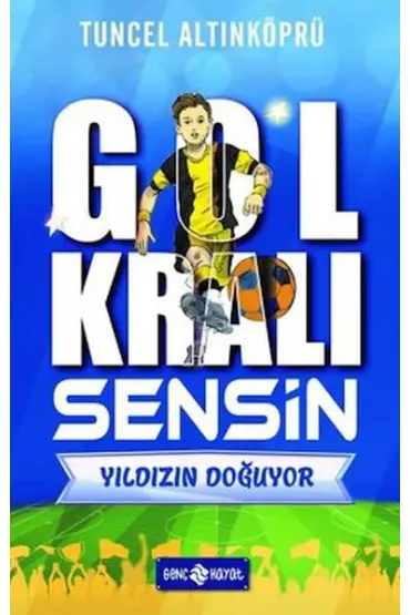 Yıldızın Doğuyor - Gol Kralı Sensin