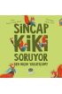 Sincap Kiki Soruyor Ben Niçin Yaratıldım