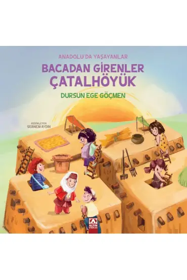 Bacadan Girenler Çatalhöyük