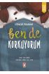 Ben de Korkuyorum