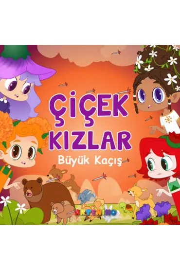 Çiçek Kızlar Büyük Kaçış