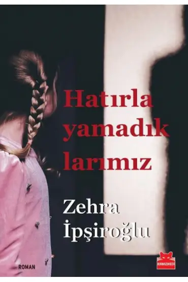 Hatırlayamadıklarımız