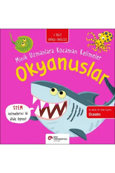 Okyanuslar- Minik Uzmanlara Kocaman Kelimeler