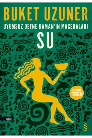 Uyumsuz Defne Kamanın Maceraları - Su