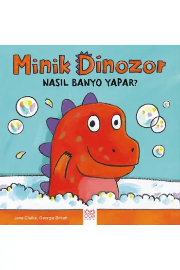 Minik Dinozor Nasıl Banyo Yapar?