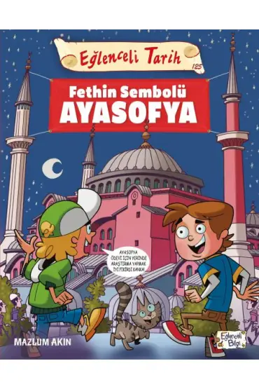 Fethin Sembolü Ayasofya - Eğlenceli Tarih