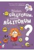 Neden Gülüyorum, Neden Ağlıyorum?