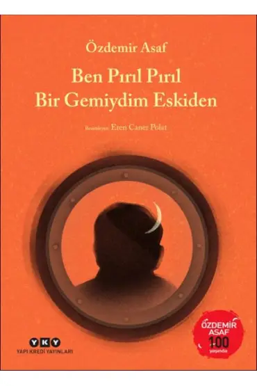 Ben Pırıl Pırıl Bir Gemiydim Eskiden – Özdemir Asaf 100 Yaşında