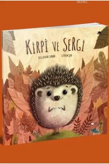 Kirpi ve Sergi