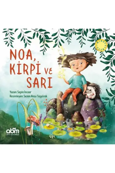 Noa, Kirpi ve Sarı