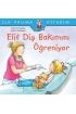 İlk Okuma Kitabım - Elif Diş Bakımını Öğreniyor