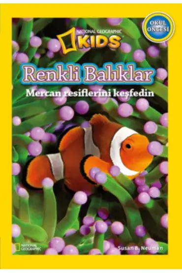 National Geographic Kids - Okul Öncesi Renkli Balıklar