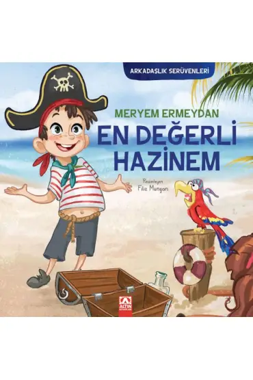 Arkadaşlık Serüvenleri - En Değerli Hazinem