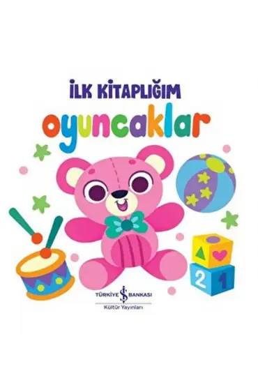 Oyuncaklar - İlk Kitaplığım