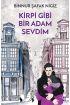 Kirpi Gibi Bir Adam Sevdim