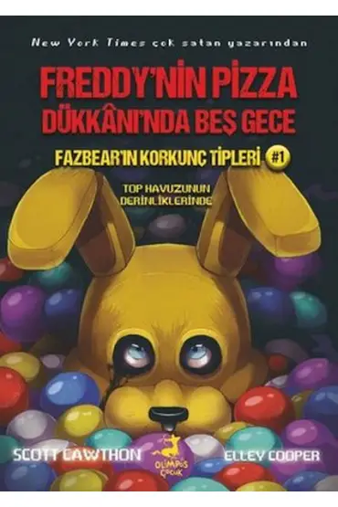 Fazbear'ın Korkunç Tipleri 1 - Top Havuzunun Derinliklerinde - Freddy'nin Pizza Dükkanı'nda Beş Gece