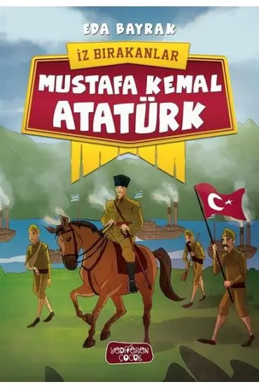 İz Bırakanlar - Mustafa Kemal Atatürk