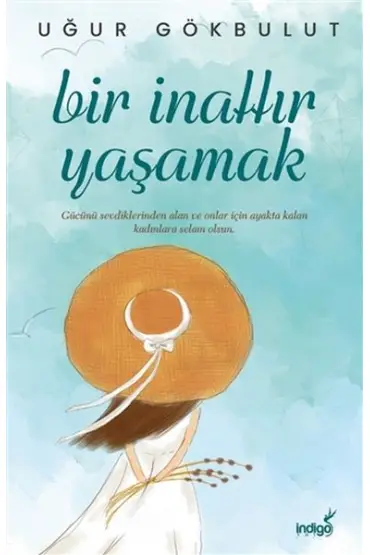 Bir İnattır Yaşamak