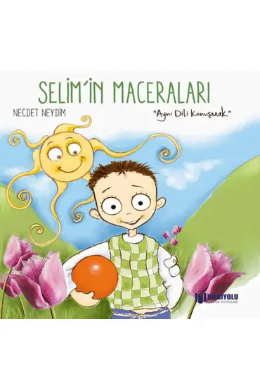 Selim'İn Maceraları - Aynı Dili Konuşmak