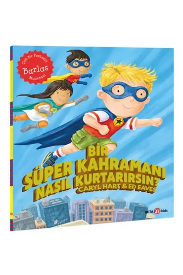 Bir Süper Kahramanı Nasıl Kurtarırsın?