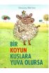 Bir Koyun Kuşlara Yuva Olursa