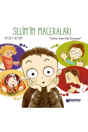 Selim'İn Maceraları - Selim Sana Ne Diyeyim