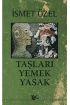 Taşları Yemek Yasak