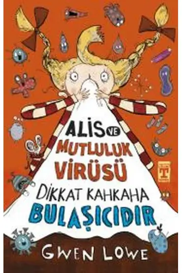 Alis ve Mutluluk Virüsü - Dikkat Kahkaha Bulaşıcıdır