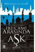 İki Cami Arasında Aşk (Mihrimah’ın İhaneti)