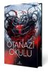 Ötanazi Okulu 4 (Ciltli Özel Baskı)