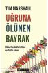 Uğruna Ölünen Bayrak