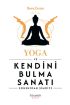 Yoga ve Kendini Bulma Sanatı