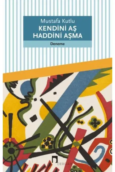 Kendini Aş Haddini Aşma