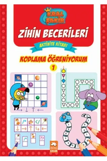 Kodlama Öğreniyorum 1 - Kral Şakir Zihin Becerileri Aktivite Kitabı