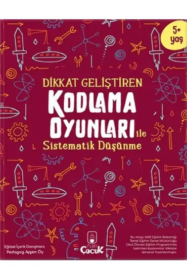 Dikkat Geliştiren Kodlama Oyunları ile Sistematik Düşünme