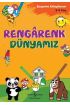 Rengarenk Dünyamız - Boyama Kitaplarım 3 - 4 Yaş