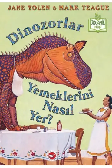 Dinozorlar Yemeklerini Nasıl Yer? (Ciltli) - Organik Kitaplar