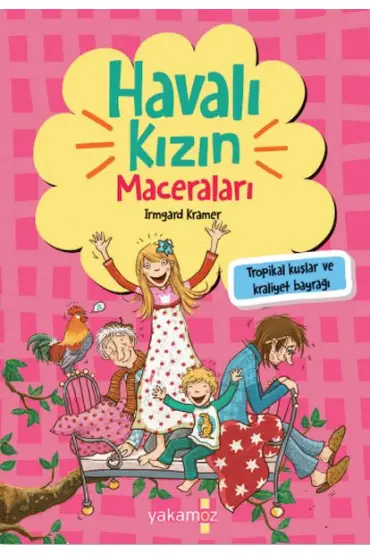 Havalı Kızın Maceraları - Tropikal Kuşlar Ve Kraliyet Bayrağı