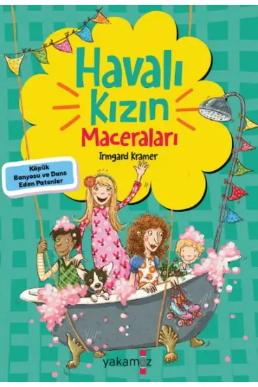 Havalı Kızın Maceraları - Köpük Banyosu Ve Dans Eden Patenler