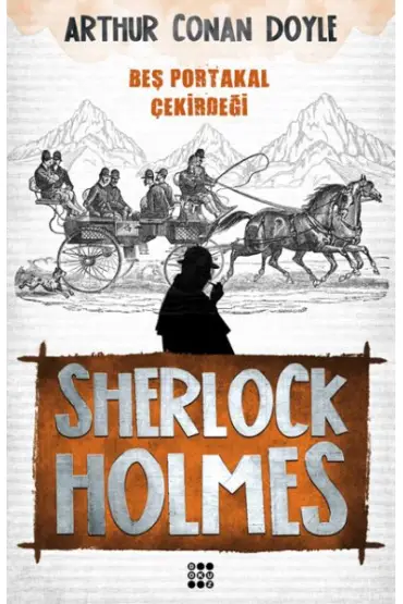 Sherlock Holmes - Beş Portakal Çekirdeği