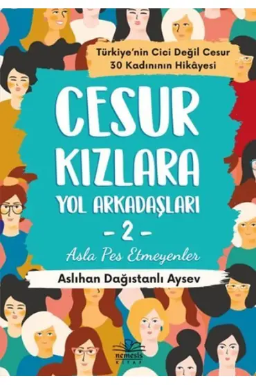 Cesur Kızlara Yol Arkadaşları - 2 Asla Pes Etmeyenler