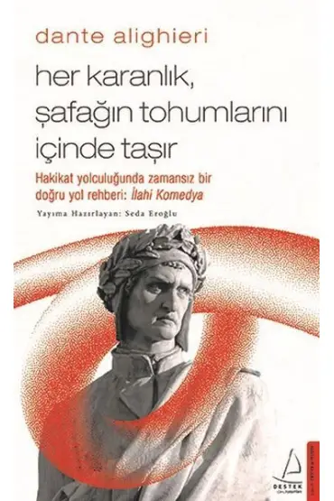 Her Karanlık Şafağın Tohumlarını İçinde Taşır