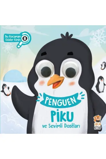 Bu Kocaman Gözler Kimin? 8 - Penguen Piku ve Sevimli Dostları