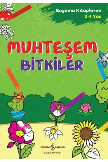 Muhteşem Bitkiler - Boyama Kitaplarım 3 - 4 Yaş