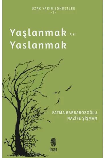 Yaşlanmak ve Yaslanmak