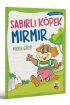 Sabırlı Köpek Mırmır