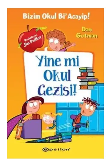 Bizim Okul Bi Acayip! 11 - Yine mi Okul Gezisi! (Ciltli)