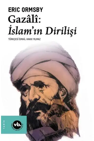 Gazali: İslam’ın Dirilişi