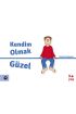 Kendim Olmak Güzel